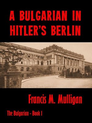 cover image of A Bulgarian in Hitler's Berlin